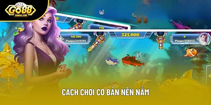 Cách chơi cơ bản nên nắm Cách chơi cơ bản nên nắm