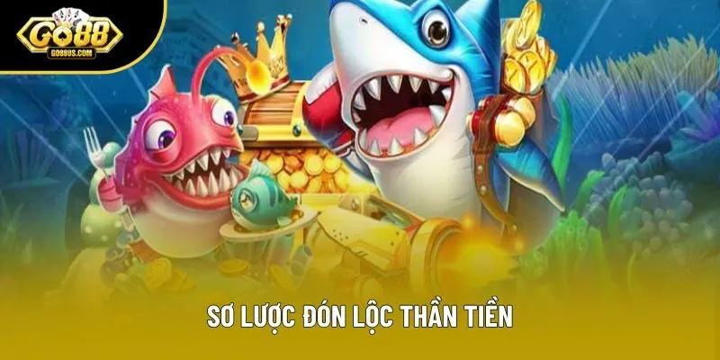 Sơ lược Đón Lộc Thần Tiền Sơ lược Đón Lộc Thần Tiền