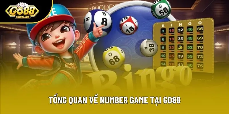 Tổng quan về Number Game tại Go88 Tổng quan về Number Game tại Go88